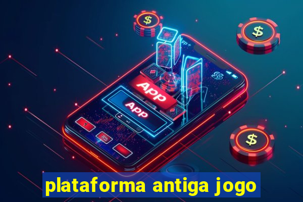 plataforma antiga jogo